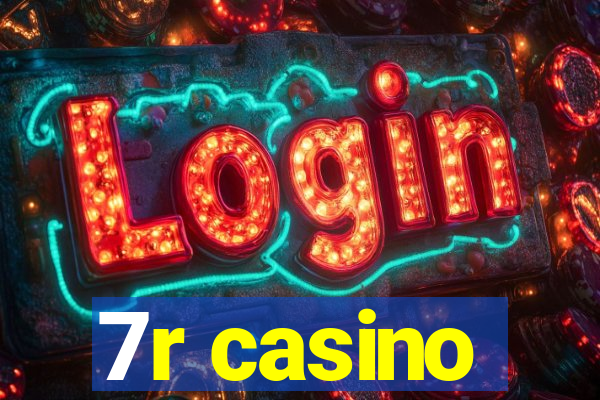 7r casino